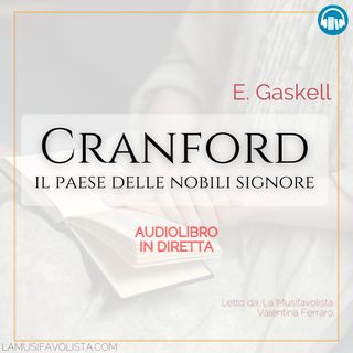 CRANFORD - E.Gaskell 🎧 Audiolibro in Diretta 📖