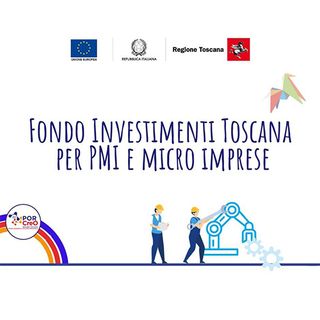 Regione Toscana, fondi per la ripresa degli investimenti per PMI e liberi professionisti