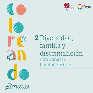 Diversidad, Familia y Discriminación
