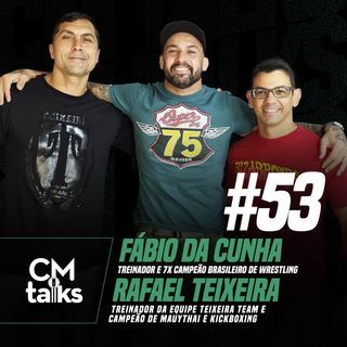 Rafael Teixeira e Fábio da Cunha - CMTalks #53