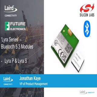 Introducing Laird Connectivity's Bluetooth Low Energy Lyra Series