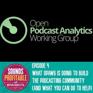 What OPAWG is Doing to Build the Podcasting Community (and What You Can do to Help)
