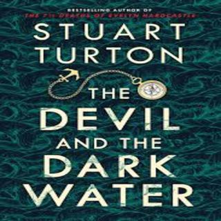 The Devil and the Dark Water by Stuart Turton- Book Review