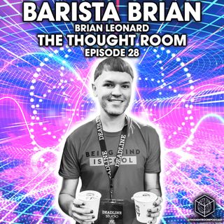 Ep. 28 | Barista Brian | Life's a Latte: Lessons on Impermanence with Toronto's Best Latte Artist