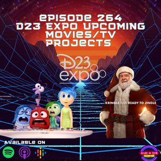 Episode 264 D23 Expo 2022 Reaction to Upcoming Movie/TV Projects