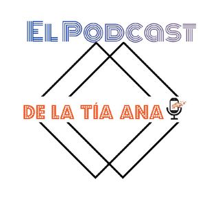 El Podcast De La Tía Ana