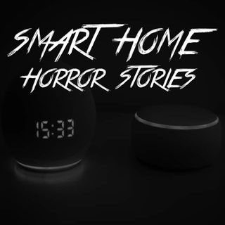 Smart Home Horror Stories