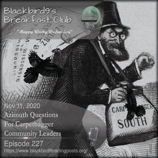 Azimuth Questions For Carpetbagger Community Leaders - Blackbird9 Podcast