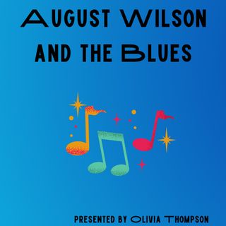 August Wilson and the Blues