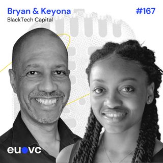 #167 Bryan Duarte and Keyona Meeks, BlackTech Capital