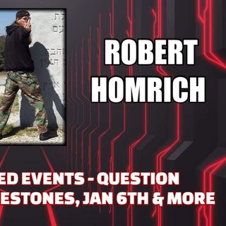 Decoding Staged Events - Question All Answers - Guidestones, Jan 6th, & More w/ Robert Homrich