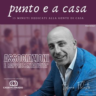 Associazioni e rappresentatività -  Punto e a Casa a cura di Stefano Filastò