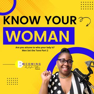 Becoming – Husband Know Your Wife, Men Set the Tone Part 2, Tackle the Text with Pastor Keion Henderson