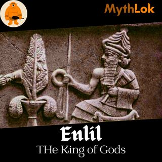 Enlil : The King of Gods