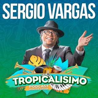 Sergio Vargas Tropicalísimo