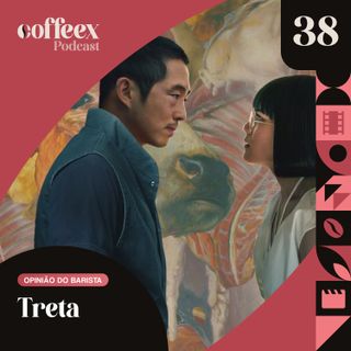 Treta (Beef) | Opinião do Barista #38