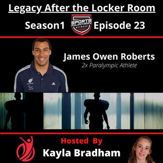 S1:EP23-James Owen Roberts, 2x Paralympic Athlete