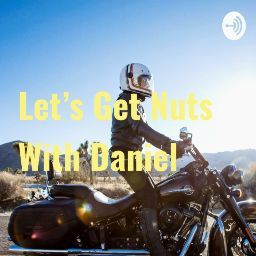 Let's get nuts With Daniel