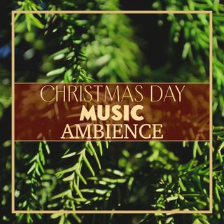 Christmas Day Music Ambience | 1 Hour