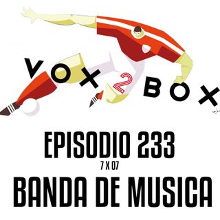 Episodio 233 (7x07) - Banda de musica