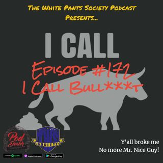 Episode 172 - I Call Bullshit!