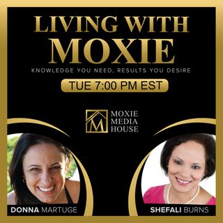 Living with Moxie