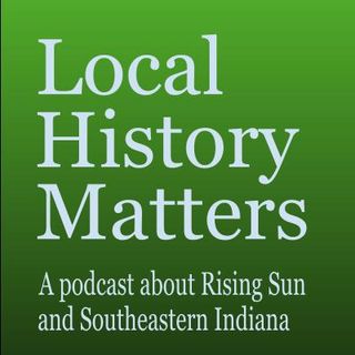 Episode 1 - John James and the founding of Rising Sun, Indiana.