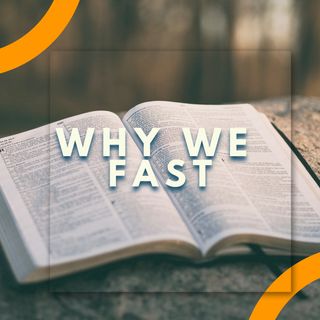 Why We Fast
