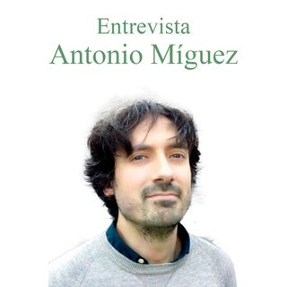Entrevista a Antonio Míguez