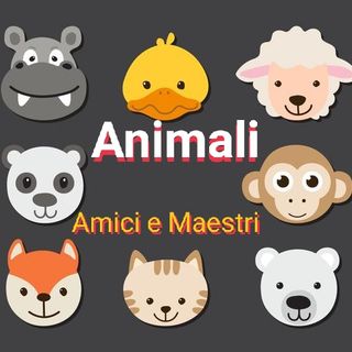 Animali: Amici e Maestri