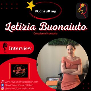 INTERVISTA LETIZIA BUONAIUTO - CONSULENTE FINANZIARIO