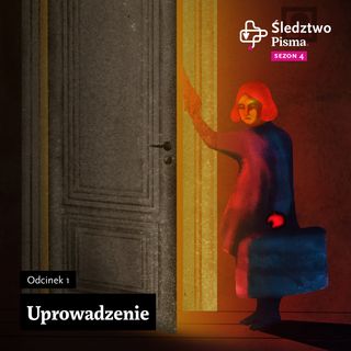 Śledztwo Pisma, sezon 4, odcinek 1: Uprowadzenie
