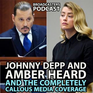 Johnny Depp and Amber Heard and The Completely Callous Media Coverage (ep.227)