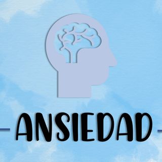 Hablemos de Ansiedad