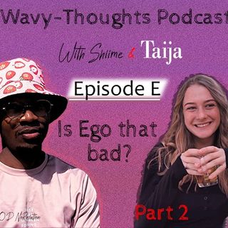 Is Ego part of us? (Part 2) with Taija.