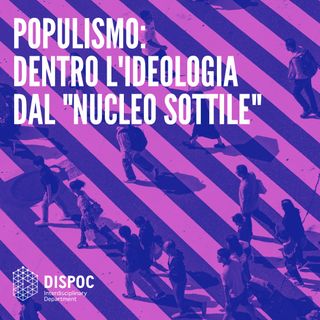 Populismo: dentro l'ideologia dal "nucleo sottile"