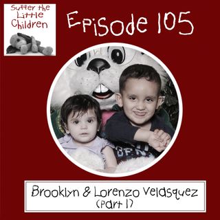 Episode 105: Brooklyn & Lorenzo Velasquez (Part 1)