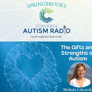 The Gifts and Strengths of Autism