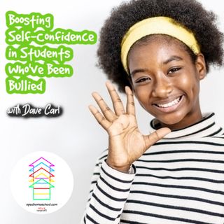 Boosting Self-Confidence in Students Who've Been Bullied
