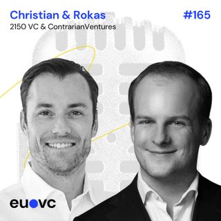 #165 Christian Jølck, 2150 VC and Rokas Peciulaitis, Contrarian Ventures