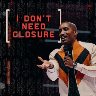 I Don’t Need Closure // How To Master The Art Of Exits // Dr. Dharius Daniels