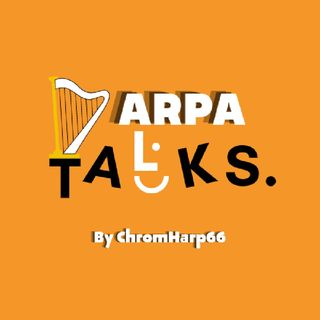 Arpa Talks By ChromHarp66