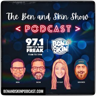 The Ben and Skin Show