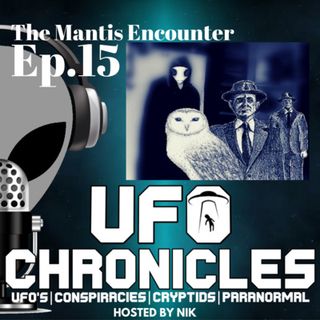 Ep.15 The Mantis Encounter (Throwback Thursdays)