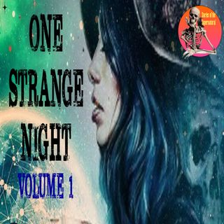 One Strange Night | Volume 1 | Podcast E260