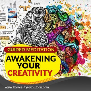 Guided Meditation Awakening Your Creativity
