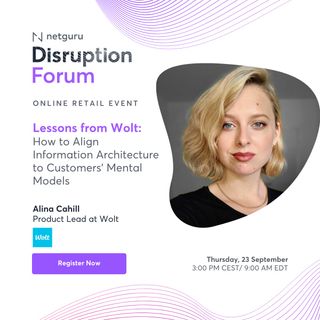 Ep. 43 How to Align Information Architecture to Customers' Mental Models - with Alina Cahill, Wolt