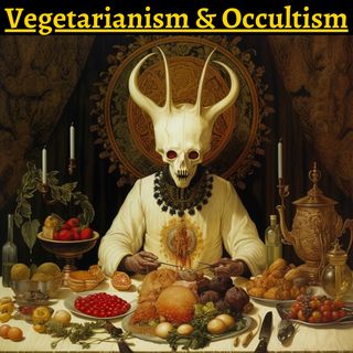 Vegetarianism and Occultism