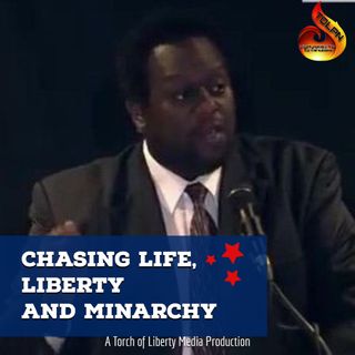 Chasing Life, Liberty and Minarchy