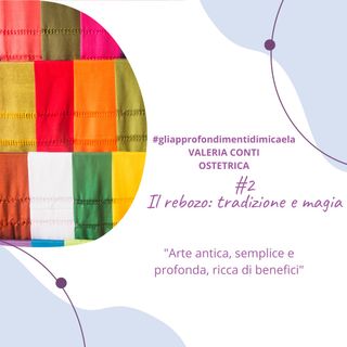 #2 Il Rebozo: tradizione e magia - intervista a Valeria Conti
